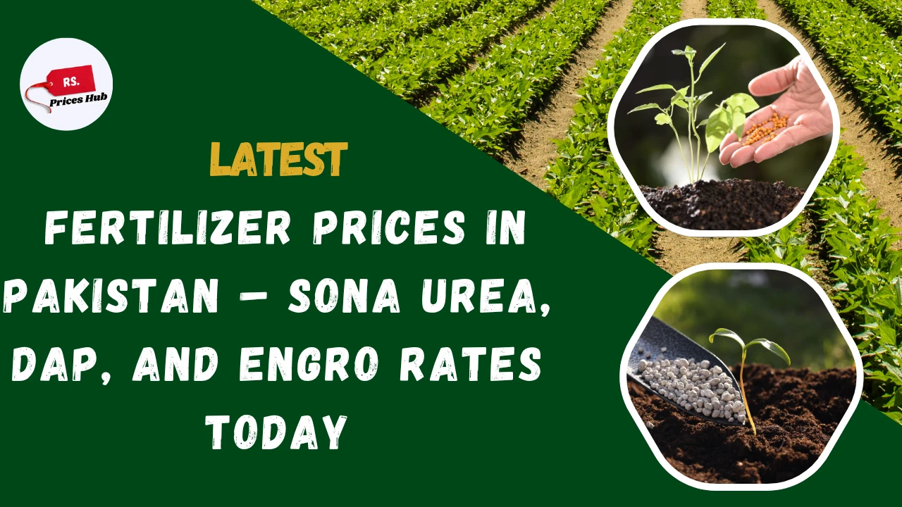 _Fertilizer Prices in Pakistan – Sona Urea, DAP, and Engro Rates Today